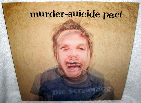 MURDER-SUICIDE PACT "Die Screaming" LP (GP)